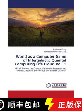 预订 World as a Computer Game of Intergalactic Quantal Computing Life Cloud Vol. 1 [9786203200379]