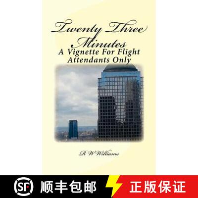 【3-4周达】Twenty Three Minutes: A Vignette For Flight Attendants Only [9780692753316]