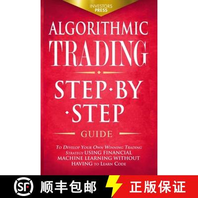【3-4周达】Algorithmic Trading: Step-By-Step Guide to Develop Your Own Winning Trading Strategy Using... [9781914207792]
