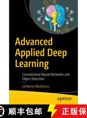 【3-4周达】Advanced Applied Deep Learning : Convolutional Neural Networks and Object Detection (First... [9781484249758]