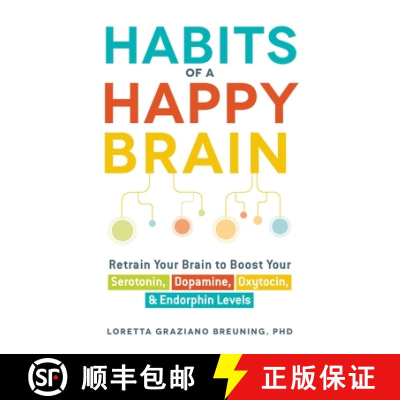 【3-4周达】Habits of a Happy Brain : Retrain Your Brain to Boost Your Serotonin, Dopamine, Oxytocin, ... [9781440590504]