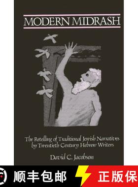 【3-4周达】Modern Midrash : The Retelling of Traditional Jewish Narratives by Twentieth-Century Hebre... [9780887063251]