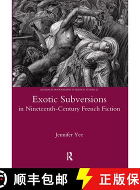 【3-4周达】Exotic Subversions in Nineteenth-Century French Fiction [9781905981519]