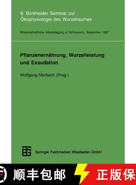 【3-4周达】Pflanzenernährung, Wurzelleistung und Exsudation: 8. Borkheider Seminar zur Ökophysiolog... [9783815435090]
