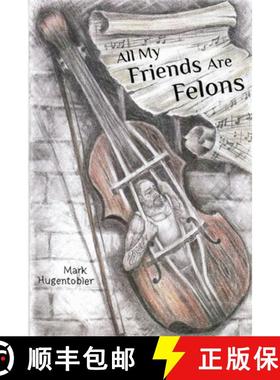 预订 All My Friends are Felons: Finding Hope for the Utah Department of Corrections [9781733940757]