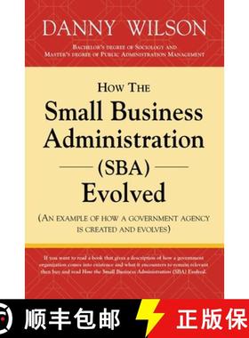 预订 How the Small Business Administration (SBA) Evolved (An example of how a government agency is cr... [9781958892602]