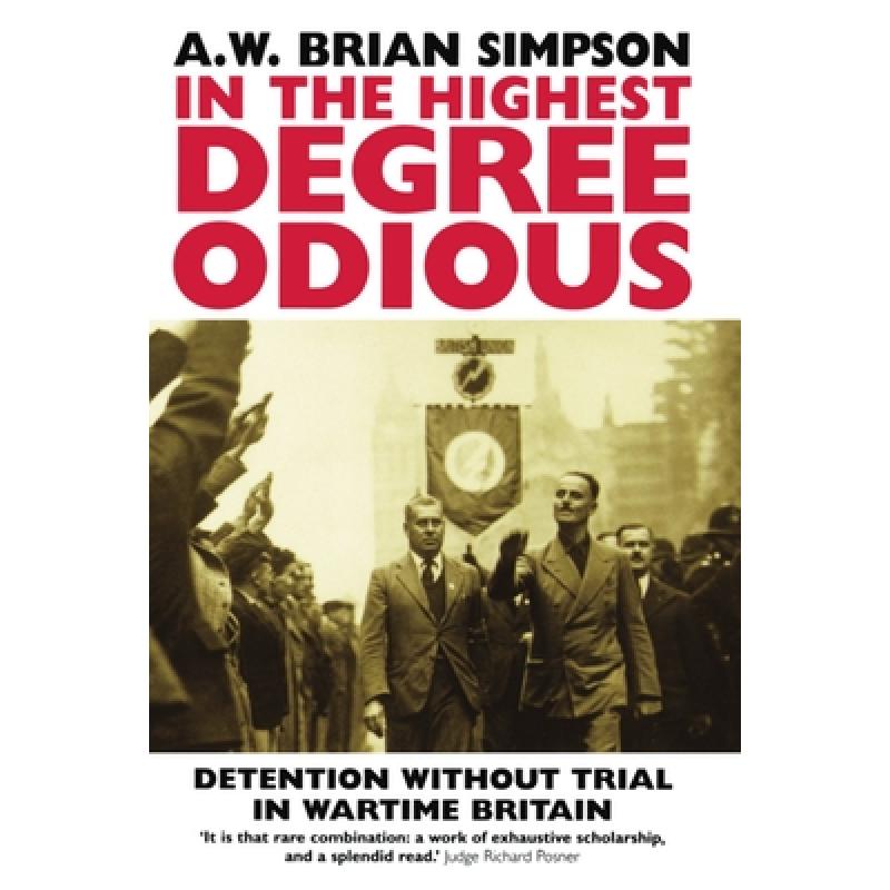 【4周达】In the Highest Degree Odious: Detention Without Trial in Wartime Britain[9780198259497]-封面