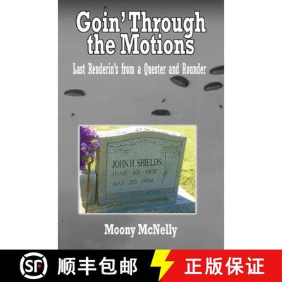 【3-4周达】Goin' Through the Motions : Last Renderin's from a Quester and Rounder [9781951985608]