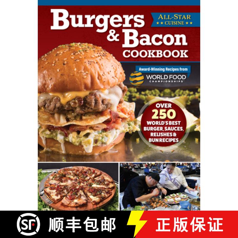 【2-3周达】Burgers & Bacon Cookbook: Over 250 World's Best Burgers, Sauces, Relishes & Bun Recipes [9781497104556]