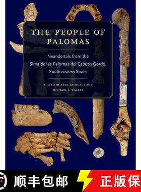 【3-4周达】The People of Palomas: Neandertals from the Sima de Las Palomas del Cabezo Gordo, Southeas... [9781623494797]