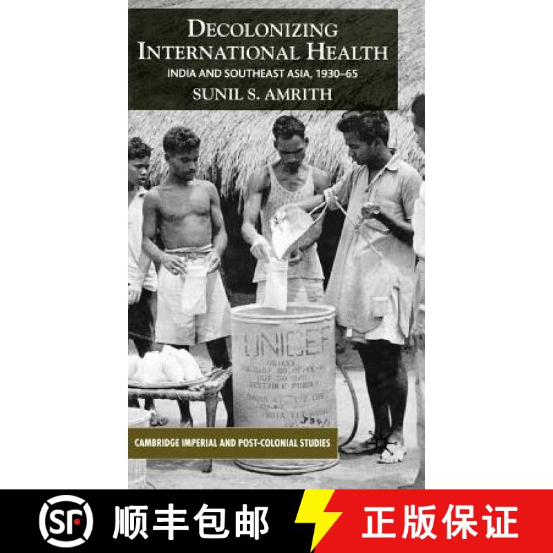 【3-4周达】Decolonizing International Health: India and Southeast Asia, 1930-65 [9781403985934]