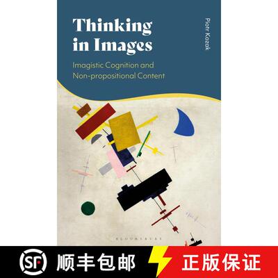 【3-4周达】Thinking in Images: Imagistic Cognition and Non-propositional Content [9781350267503]