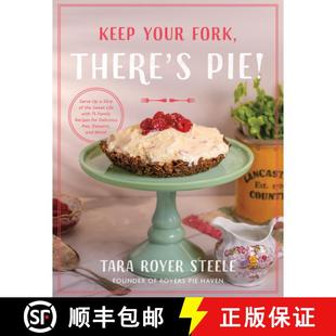 Family Deli... Serve 9780736989824 Recipes the Keep Life Slice Your Sweet with There 预订 Pie for Fork