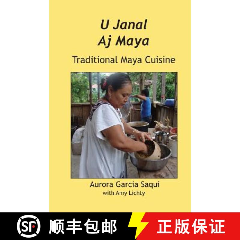 【2-3周达】U Janal Aj Maya: Traditional Maya Cuisine [9789768142542]