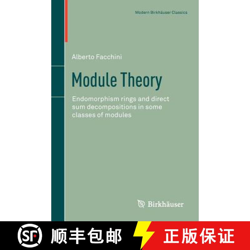 【3-4周达】Module Theory : Endomorphism rings and direct sum decompositions in some classes of modules [9783034803021]
