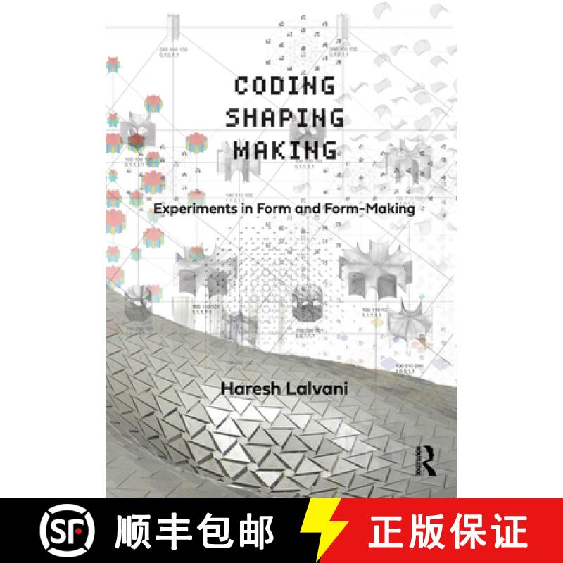 【3-4周达】Coding, Shaping, Making: Experiments in Form and Form-Making [9780367638801]