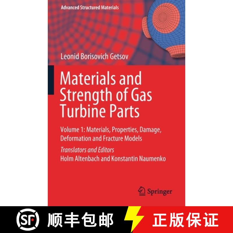 【3-4周达】Materials and Strength of Gas Turbine Parts : Volume 1: Materials, Properties, Damage, Def... [9789811605369]