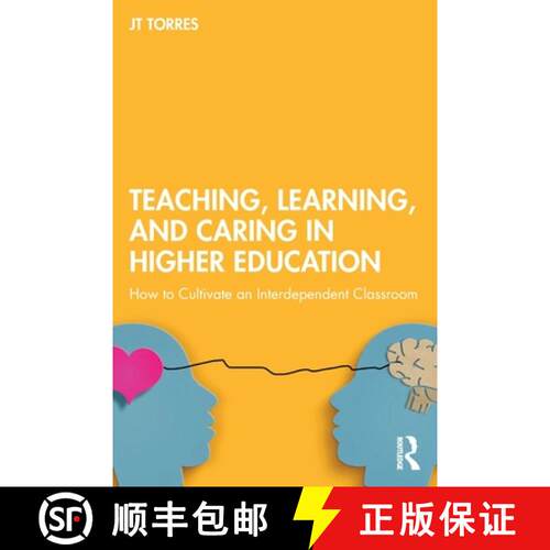 【3-4周达】Teaching, Learning, and Caring in Higher Education: How to Cultivate an Interdependent Cla... [9781032968704]