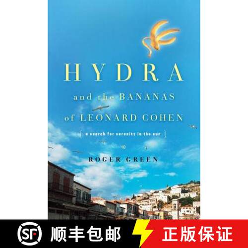 【3-4周达】精装 Hydra and the Bananas of Leonard Cohen: A Search for Serenity in the Sun [9780465027590]