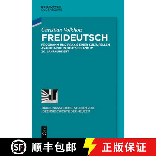 【3-4周达】精装 Freideutsch – Programm und Praxis einer kulturellen Avantgarde in Deutschland im 20.... [9783110783384]