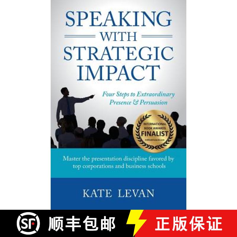【3-4周达】Speaking with Strategic Impact: Four Steps to Extraordinary Presence & Persuasion [9780998975900]