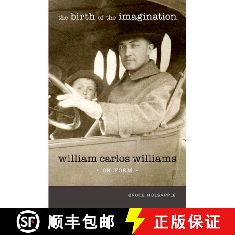 【3-4周达】The Birth of the Imagination: William Carlos Williams on Form [9780826357601]