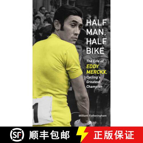 【3-4周达】Half Man, Half Bike: The Life of Eddy Merckx, Cycling's Greatest Champion [9781613747261]