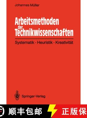 【3-4周达】Arbeitsmethoden Der Technikwissenschaften: Systematik, Heuristik, Kreativität [9783642934438]