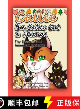 【3-4周达】Callie the Calico Cat & Friends: Callie's Favorite Seasons and American Holidays [9798708175939]