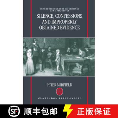 【3-4周达】Silence, Confessions, and Improperly Obtained Evidence ( Omocl&j) [9780198262695]