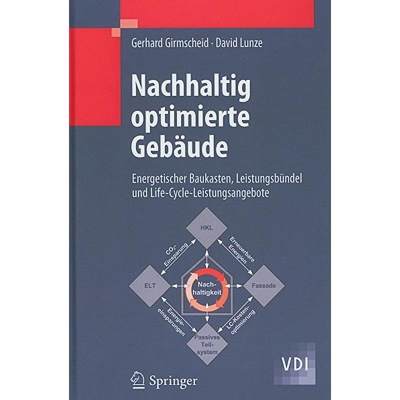 【4周达】Nachhaltig Optimierte Gebäude: Energetischer Baukasten, Leistungsbündel Und Life-Cycle-Lei... [9783642138522]