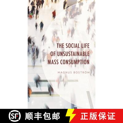 【3-4周达】精装 The Social Life of Unsustainable Mass Consumption [9781666902440]