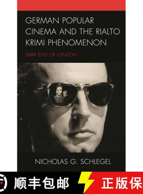 【3-4周达】German Popular Cinema and the Rialto Krimi Phenomenon : Dark Eyes of London [9781498570749]
