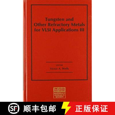 【3-4周达】Tungsten and Other Refractory Metals for VLSI Applications III: Volume 3 [9780931837845]