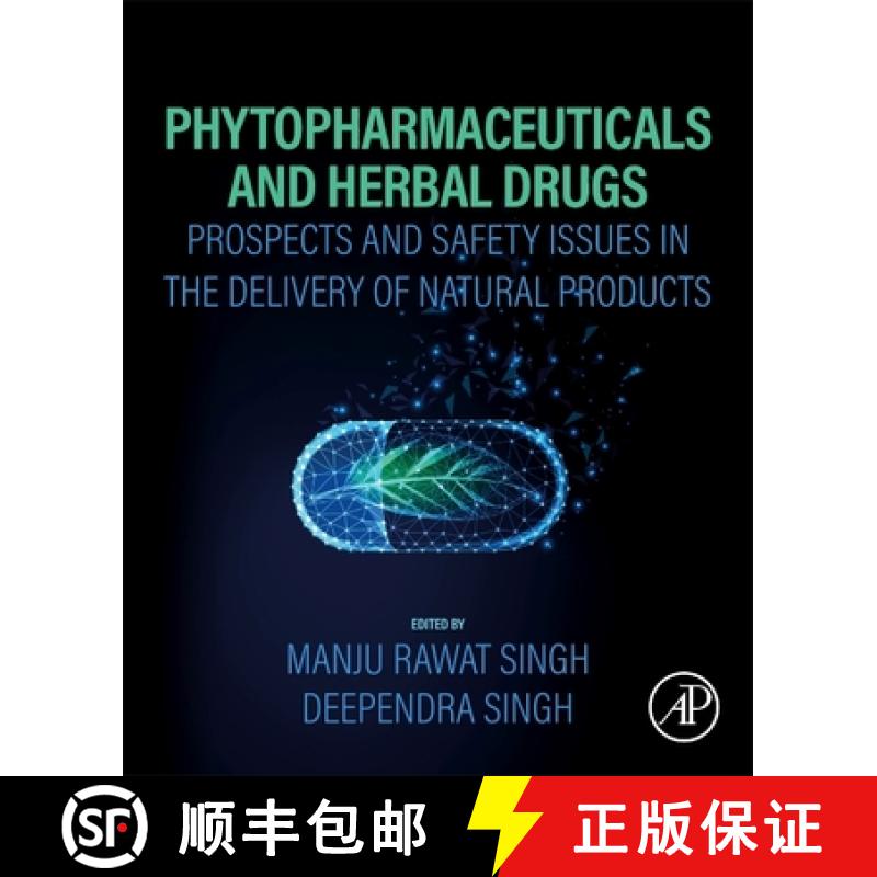 【3-4周达】Phytopharmaceuticals and Herbal Drugs: Prospects and Safety Issues in the Delivery of Natu... [9780323991254]