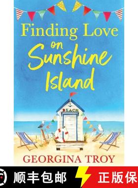 【3-4周达】Finding Love on Sunshine Island: The first in the feel-good, sun-drenched series from Geor... [9781804260296]
