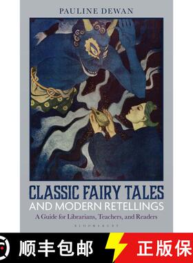 【3-4周达】Classic Fairy Tales and Modern Retellings: A Guide for Librarians, Teachers, and Readers [9798216186274]