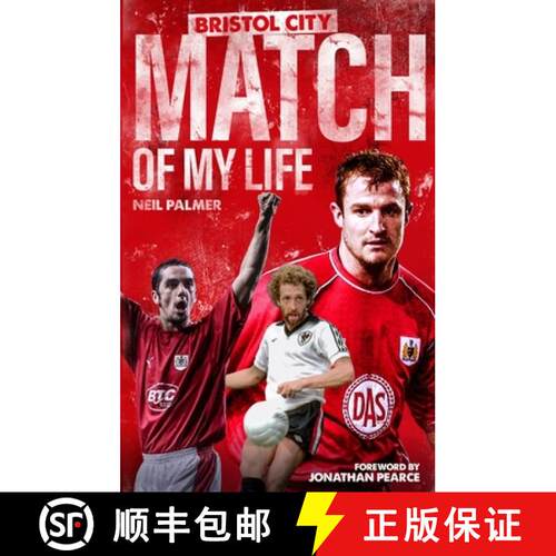 【3-4周达】精装 Bristol City Match of My Life: Robins Legends Relive Their Greatest Games [9781785315480]