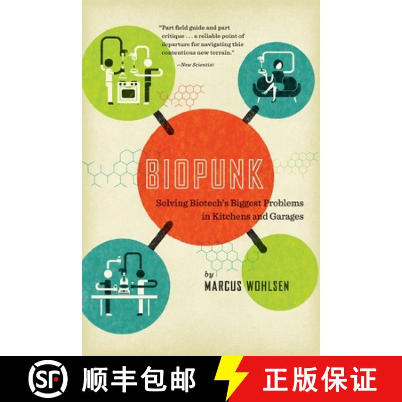 【4周达】Biopunk: Solving Biotech's Biggest Problems in Kitchens and Garages [9781617230073]