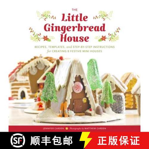 【3-4周达】The Little Gingerbread House: Recipes, Templates, and Step-By-Step Instructions for Creati... [9781452136554]