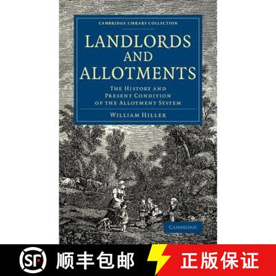 【3-4周达】Landlords and Allotments: The History and Present Condition of the Allotment System - Land... [9781108080125]