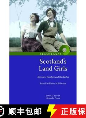 【3-4周达】Scotland's Land Girls: Breeches, Bombers and Backaches [9781905267323]