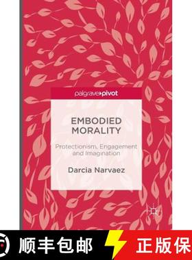 【3-4周达】Embodied Morality : Protectionism, Engagement and Imagination [9781137553980]