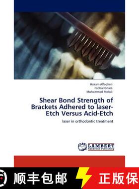 预订 Shear Bond Strength of Brackets Adhered to laser-Etch Versus Acid-Etch [9783846524213]