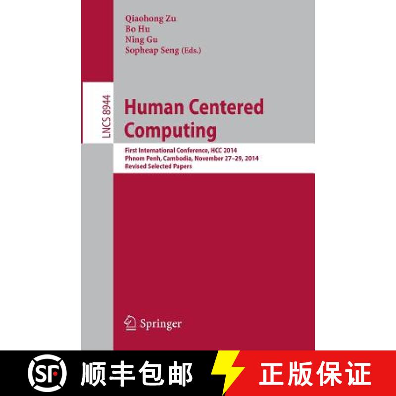 【3-4周达】Human Centered Computing : First International Conference, HCC 2014, Phnom Penh, Cambodia,... [9783319155531]