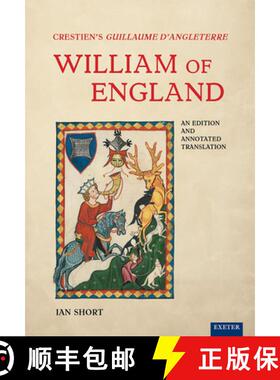 【3-4周达】Crestien's Guillaume d'Angleterre / William of England : An Edition and Annotated Translation [9781905816705]