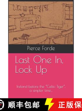 【3-4周达】Last One In, Lock Up: Ireland before the Celtic Tiger, a simpler time... [9798218556105]