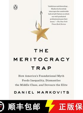 现货 精英主义陷阱 简装 The Meritocracy Trap: How America's Foundational Myth Feeds Inequality, Disman... [9780735222014]