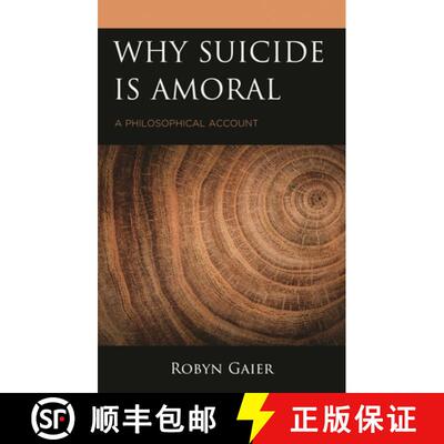 【3-4周达】Why Suicide Is Amoral : A Philosophical Account [9781793640871]