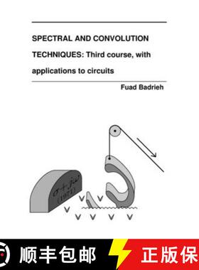 【3-4周达】Spectral and Convolution Techniques: Third course, with applications to circuits [9781088035436]